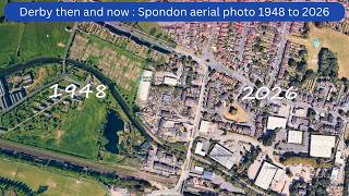 Derby then and now : Spondon Station road and Derby Canal vertical aerial photos 1948 to 2026