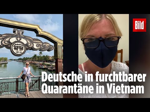 Diese Deutsche muss in Vietnam in Quarantäne | Statt ins versprochene Hotel, kommt sie in eine ...