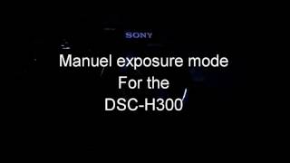 Sony dsc-h300 Manuel mode guide