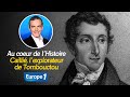Au cœur de l'Histoire : René Caillié, l'explorateur de Tombouctou (Récit intégral)