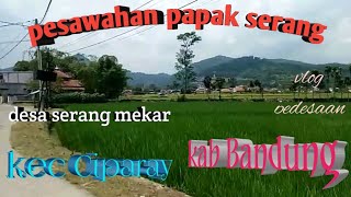 vlog perjalanan desa papak serang Ciparay #vlogtraveling #expedition @SlametHarnadiChannel