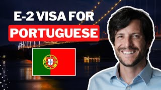 E2 Visa for Portugal!