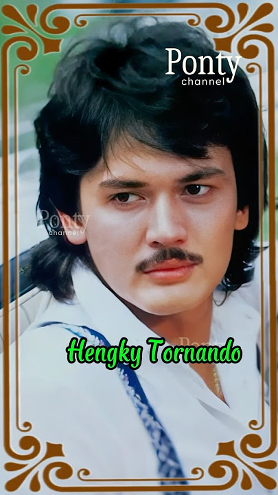 Hengky Tornando Dulu dan Sekarang Aktor Era 1980an #aktorterganteng