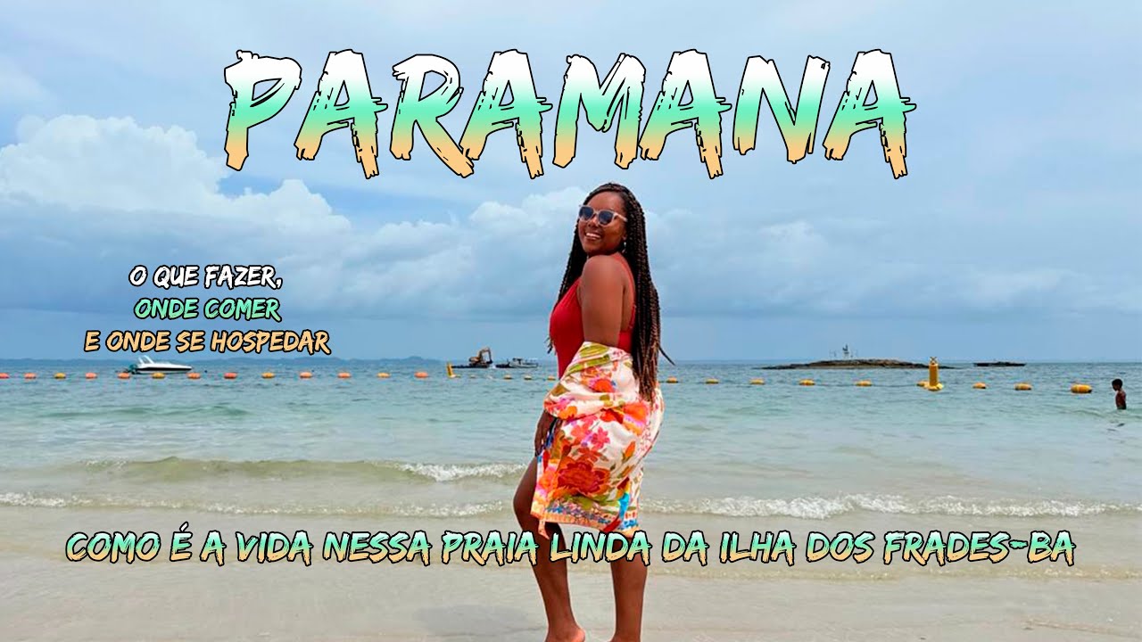 DESCUBRA PARAMANA ALÉM DAS PISCINAS NATURAIS - COMO CHEGAR, O QUE FAZER, ONDE COMER E SE HOSPEDAR 