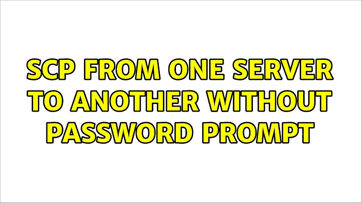 Unix & Linux: SCP from one server to another without password prompt (5 Solutions!!)