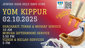 Yom Kippur 2025 - 5786 - Shacharit, Mussaf, Mincha, Yizkor & Neilah  - live stream 02-10-2025