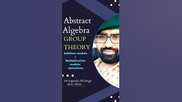 Group Theory #4 || Abstract Algebra || modulo operation || Addition modulo || Multiplication modulo