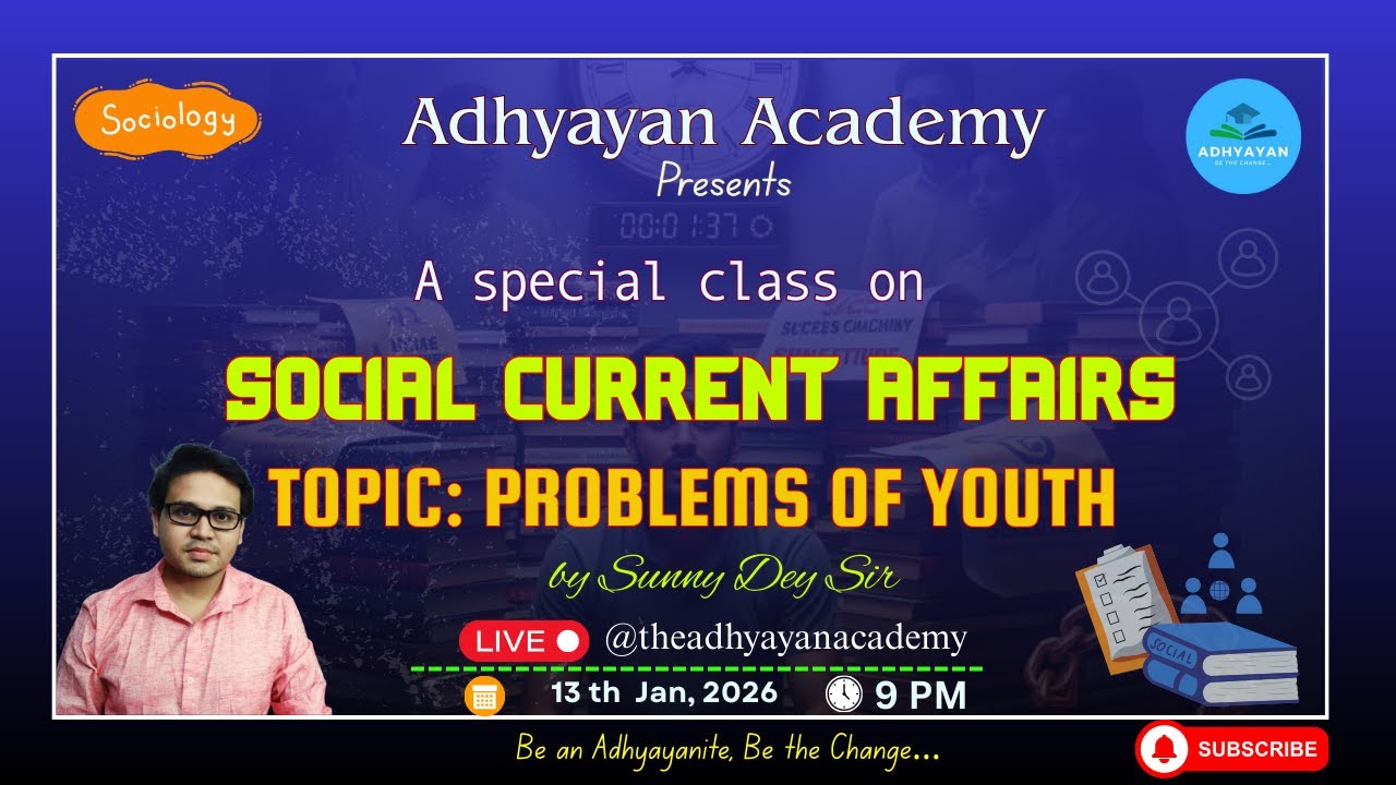 Problems  of Youth || Social Current Affairs || Sociolgy Optional