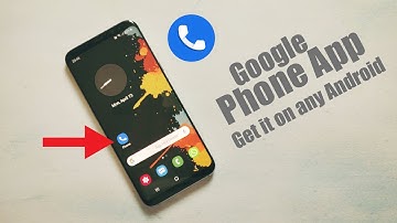 Install Google Phone App on any Smartphone - No Root