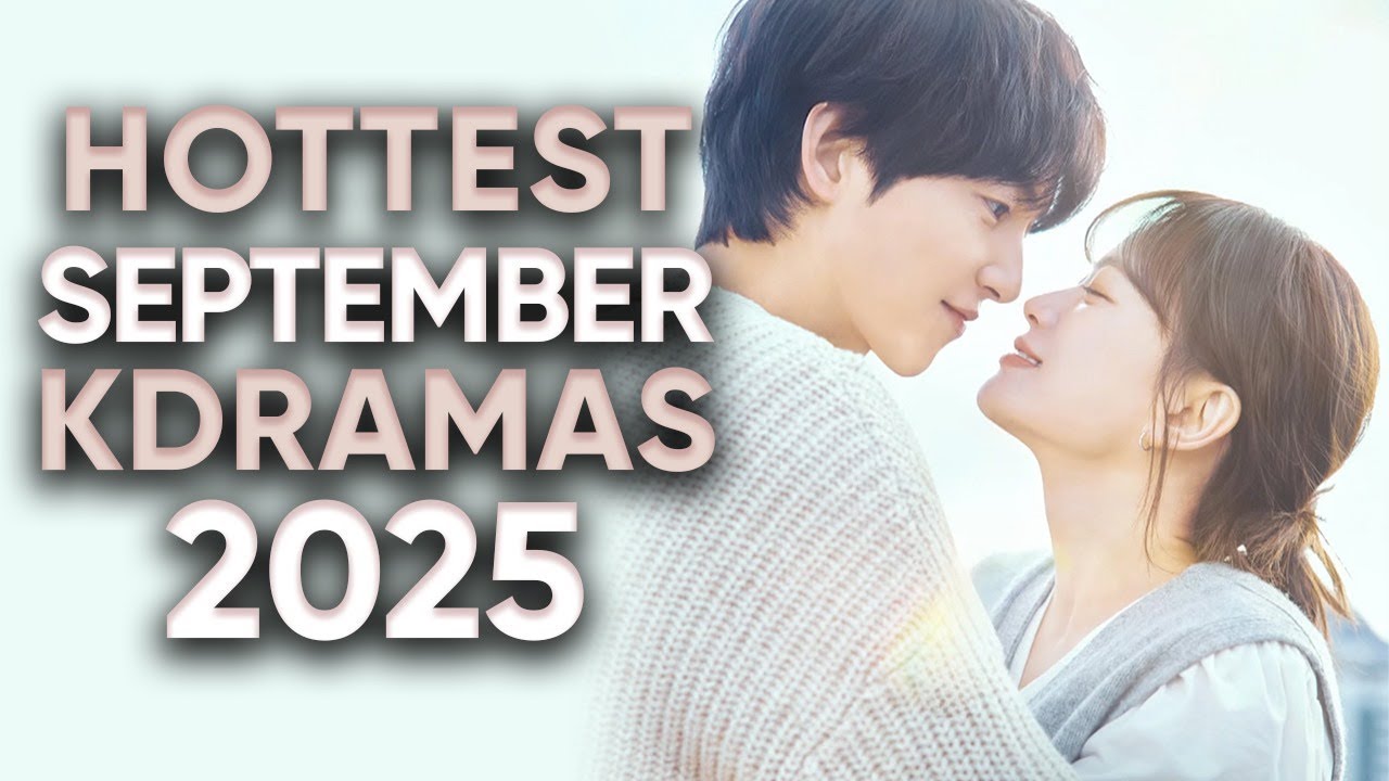 12 Hottest Korean Dramas to Watch in September 2025 [Ft HappySqueak]