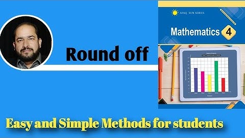 #Check 1.3 Afaq New Sun Series Mathematics Grade 4 # How to round off a number # Teacher Naseeb Zada