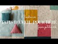 Coudre un tapis dveil mixte pour bb  faon patchwork  pas  pas