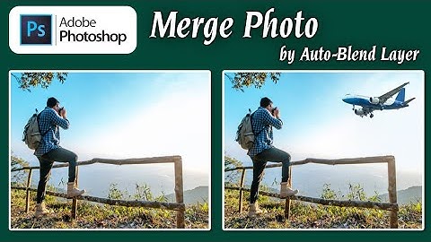 How To Blend Two Different Images Using Auto Blend Layers In Photoshop | Photo Auto Blend Layer
