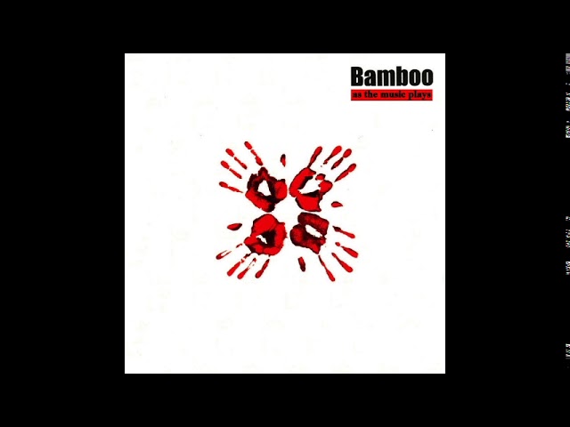 Bamboo (As The Music Plays Full Album) class=