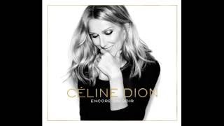 Celine Dion - Les Yeux Au Ciel ( Radio Edit 2016 )