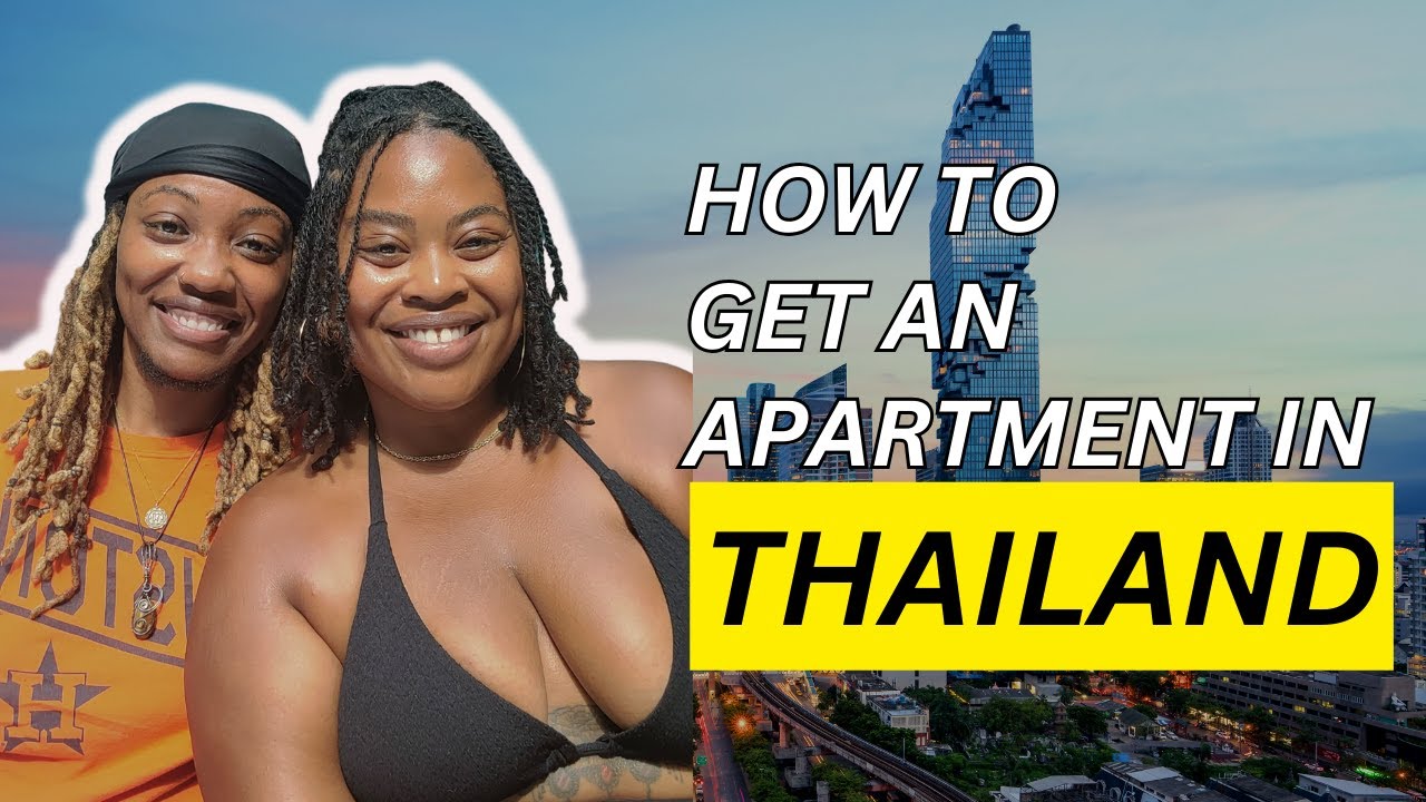 How to Get an Apartment in Thailand + 250, 350 & 550/ month