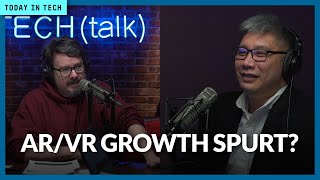 Is AR/VR set for another growth spurt? | Ep. 143