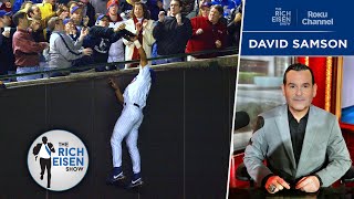 Famous Former Marlins Exec David Samson: Why Cubs Really Lost the Steve Bartman Game | The Rich Eisen Show Wealth