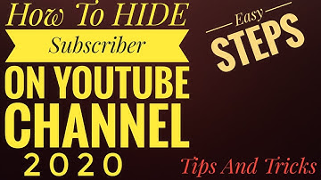 How To HIDE Subscriber On YOUTUBE CHANNEL On 2020//Easy Steps @Tips And Tricks