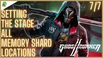 Ghostrunner 2 Setting The Stage All Memory Shard Locations