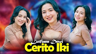 Download Lagu Cerito Iki - Lutfiana Dewi | Official Music Video | HARMONI BIRU PRODUCTION MP3