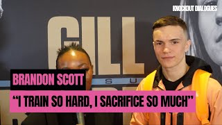 "I TRAIN SO HARD, I SACRIFICE SO MUCH" BRANDON SCOTT ON WORK RATE & BEING MANAGED BY SUNNY EDWARS