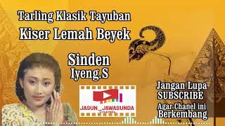 Tarling Klasik II Tayuban Kiser Lemah Beyek II  Iyeng  S