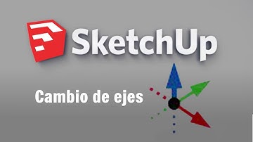 Cambio de ejes en Sketchup | Curso profesional Sketchup