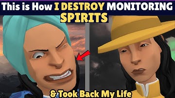 This is How I DESTROY MONITORING SPIRITS and Took Back My Life" 🛡️🔥