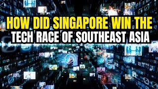 How Singapore Dominates Southeast Asian Technology in 2025?