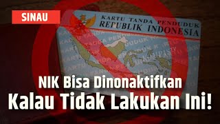 Penting, NIK di KTP Bisa Dinonaktifkan Kalau Tidak Lakukan Langkah Berikut | SINAU