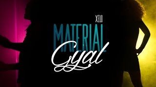 Xelo - Material Gyal (Clip Officiel)