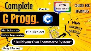 *Build an Ecommerce System🔥✨* | Part 4 | Mini Project | C Programming Full course for Beginners