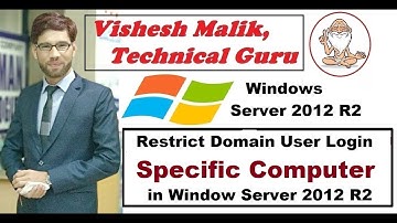 Restrict Domain User Login Specific Computer in Window Server 2012 R2
