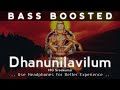 Dhanunilavilum  bass boosted  mg sreekumar  ayyappa devotional songs  bass bro