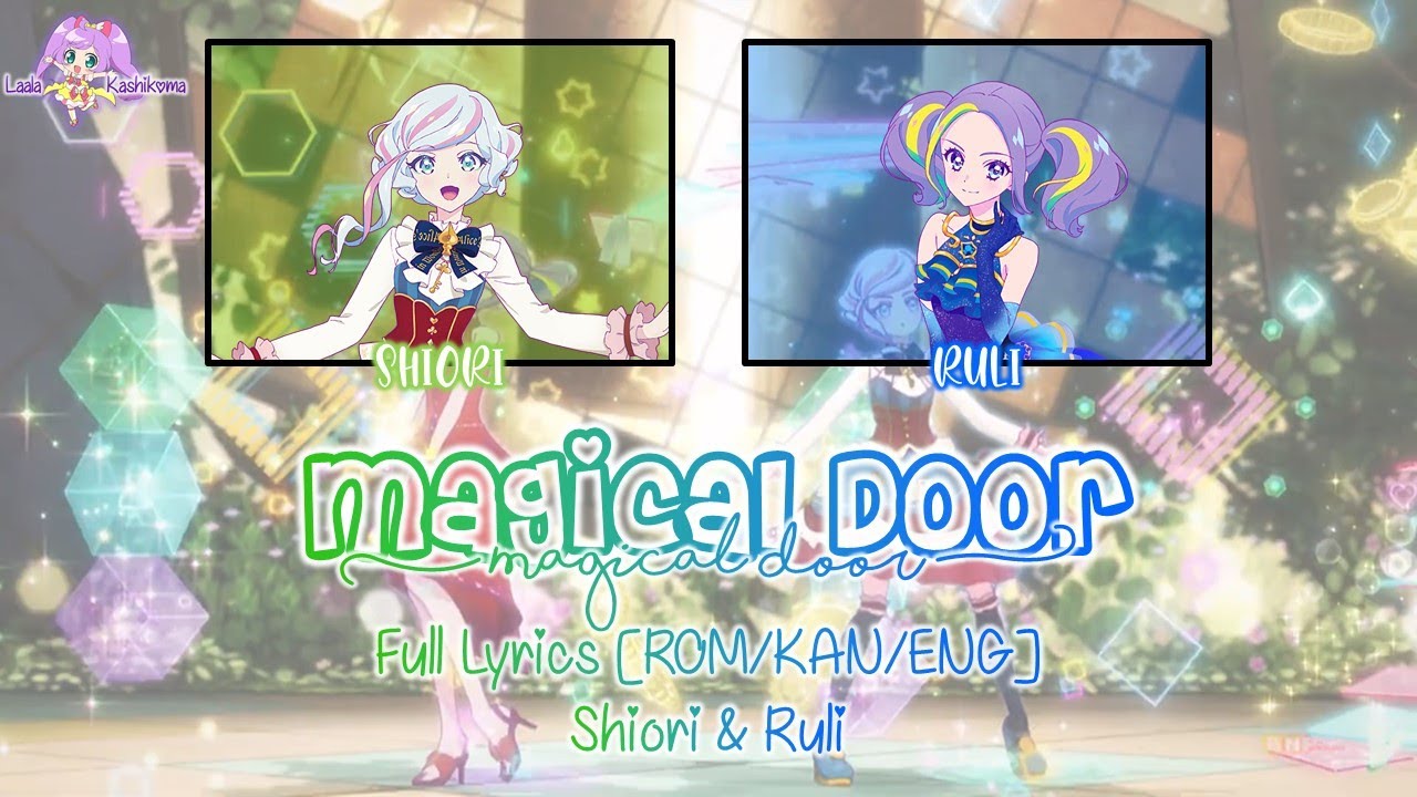 Magical Door｜Shiori & Ruli｜FULL+LYRICS[ROM/KAN/ENG]｜Aikatsu Planet!