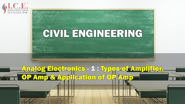 Analog Electronics - 1 : Types of Amplifier, OP Amp & Application of OP Amp
