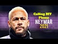 Neymar Jr~Lil Tjay~Calling My Phone ft 6LACK•Incredible Skills And Goals 2021.