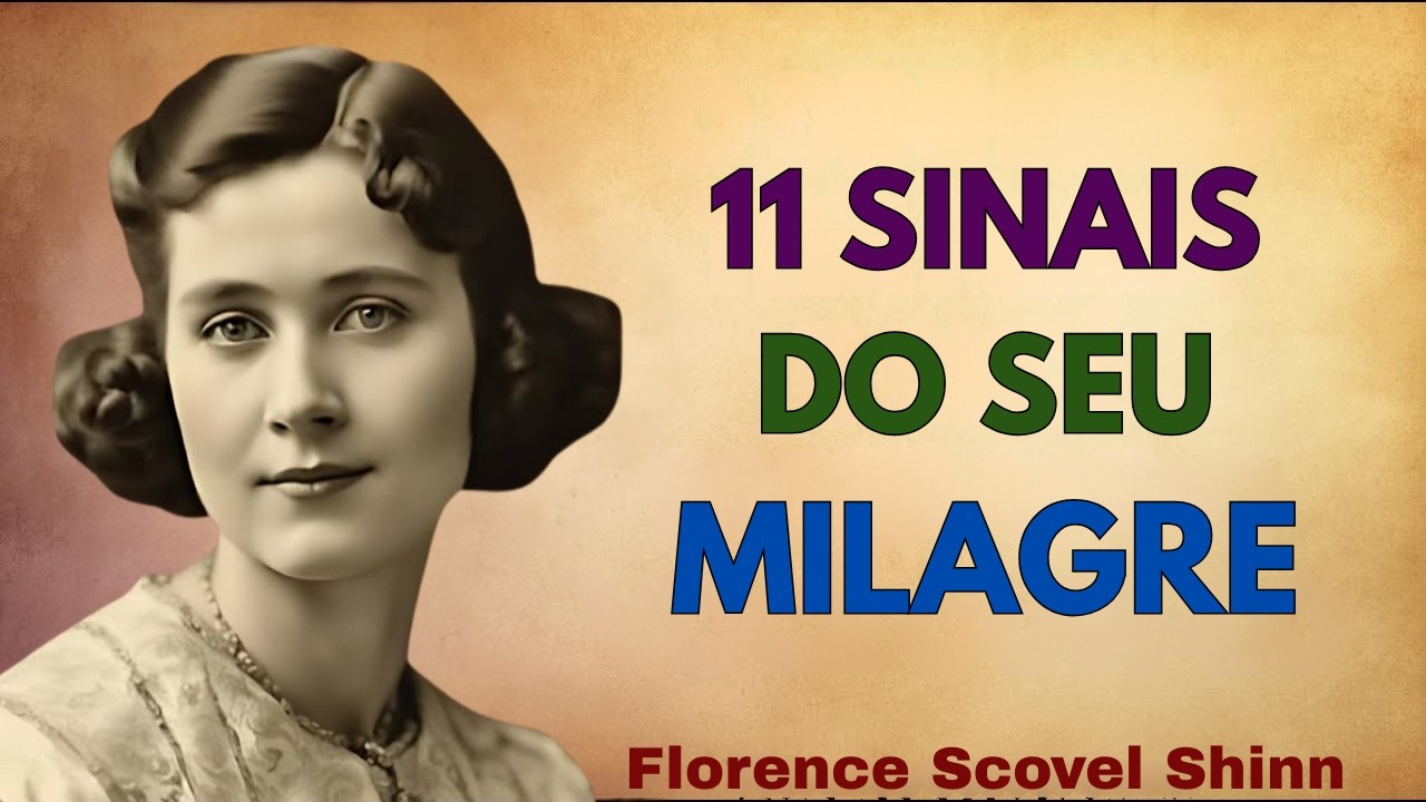 11 SINAIS DE QUE SEU MILAGRE FINANCEIRO JÁ FOI AUTORIZADO | Florence Scovel Shinn