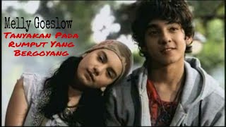 Melly Goeslow - Tanyakan Pada Rumput Yang Bergoyang ( Lirik )