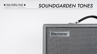 Dial In Soundgarden Inspired Tones with Silverline Series | Blackstar