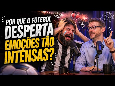 #001 - Por que o futebol desperta emoções tão intensas? #psicologia #futebol #podcast 