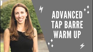 Advanced Tap Barre Warm-Up - Ms Cait