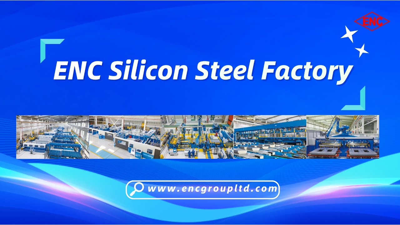 ENC Silicon Steel Factory/ Silicon Steel Manufacturing