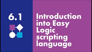 Introduction into Easy Logic scripting language | Easy Logic Creators | Lesson 6.1 Guide