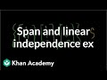 Span and linear independence example | Vectors and spaces | Linear Algebra | Khan Academy