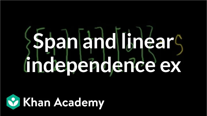 Span and linear independence example | Vectors and spaces | Linear Algebra | Khan Academy