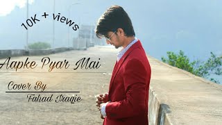 Aapke Pyar Mein || Cover By Fahad Iraqie