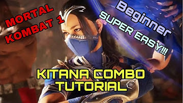 MK1 - Kitana Combo Tutorial - SUPER EASY, Beginner - Mortal Kombat 1