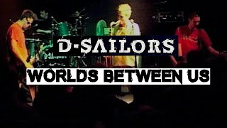 D-SAILORS - Worlds Between Us (Official Videoclip)